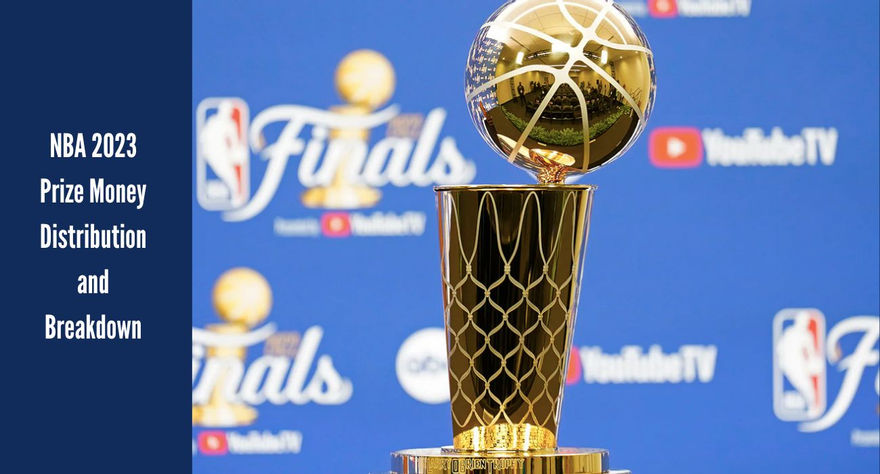 NBA 2023 Prize Money Distribution and Breakdown